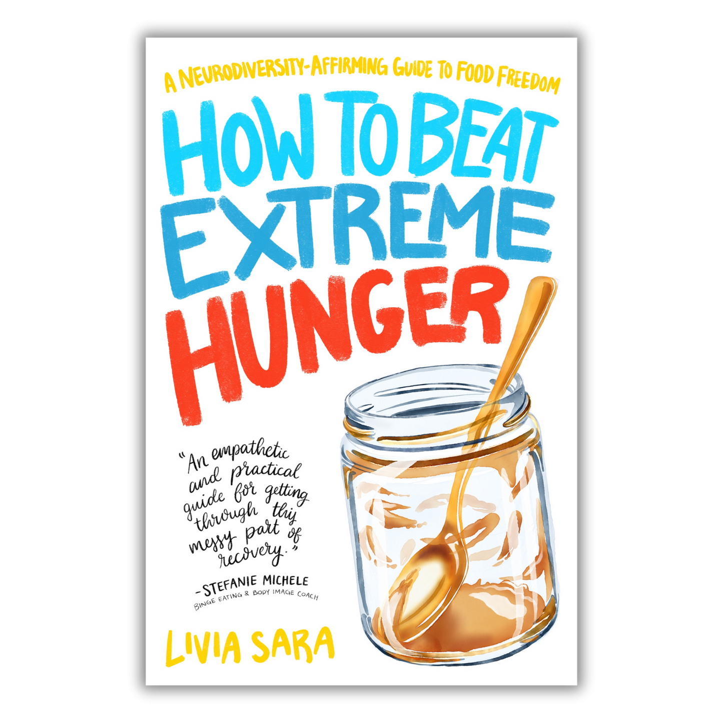 How to Beat Extreme Hunger (Paperback)